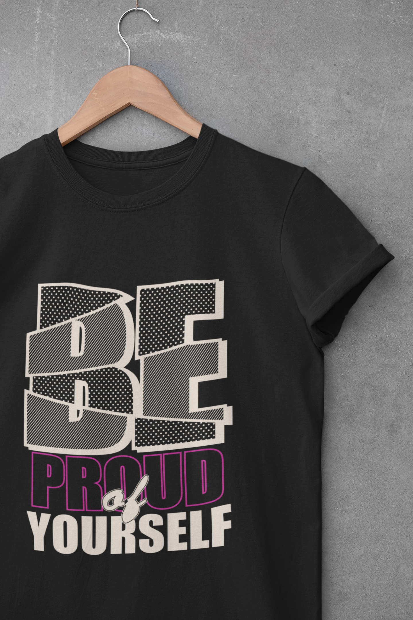 Be Proud Of Yourself