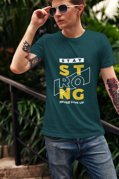 Stay Strong Never Give Up